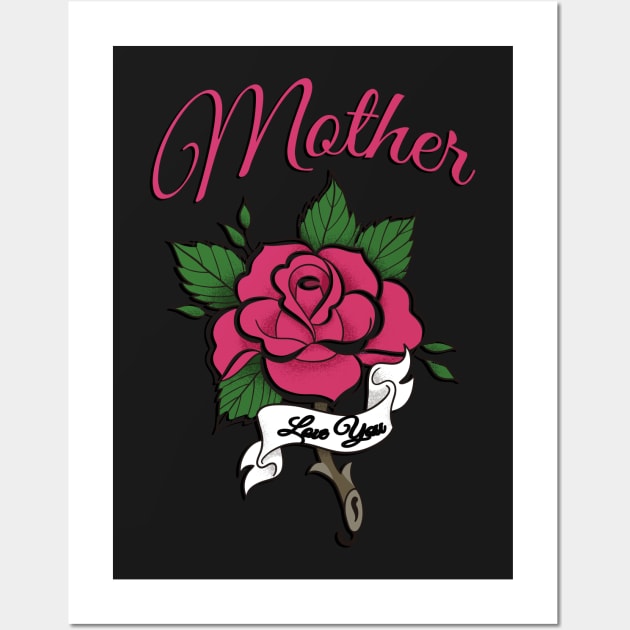 Mother Tattoo Rose Flower Love You Wall Art by letnothingstopyou
